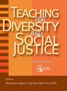 Teaching for Diversity and Social Justice - Adams, Maurianne (Editor), and Bell, Lee Anne (Editor), and Griffin, Pat (Editor)