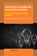 Teaching for Learning and Learning for Teaching: Peer Review of Teaching in Higher Education