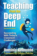 Teaching from the Deep End: Succeeding with Today s Classroom Challenges