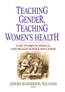 Teaching Gender, Teaching Women's Health: Case Studies in Medical and Health Science Education