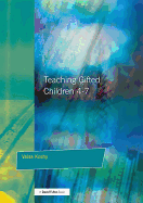 Teaching Gifted Children 4-7: A Guide for Teachers