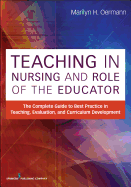 Teaching in Nursing and Role of the Educator: The Complete Guide to Best Practice in Teaching, Evaluation and Curriculum Development