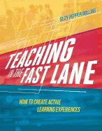 Teaching in the Fast Lane: How to Create Active Learning Experiences