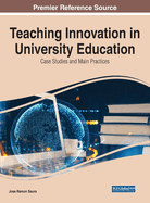 Teaching Innovation in University Education: Case Studies and Main Practices