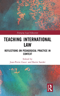 Teaching International Law: Reflections on Pedagogical Practice in Context