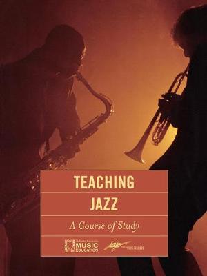 Teaching Jazz: A Course of Study - The National Association for Music Educa