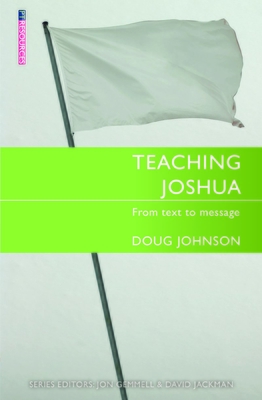 Teaching Joshua: From Text to Message - Johnson, Doug