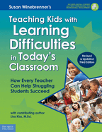 Teaching Kids with Learning Difficulties in Todays Classroom: How Every Teacher Can Help Struggling Students Succeed