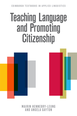 Teaching Language and Promoting Citizenship - Hennebry-Leung, Mairin, and Gayton, Angela (Composer)