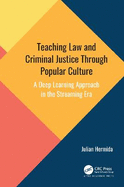 Teaching Law and Criminal Justice Through Popular Culture: A Deep Learning Approach in the Streaming Era