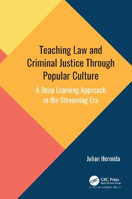 Teaching Law and Criminal Justice Through Popular Culture: A Deep Learning Approach in the Streaming Era - Hermida, Julian
