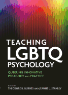 Teaching LGBTQ Psychology: Queering Innovative Pedagogy and Practice