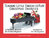 Teaching Little Fingers to Play Christmas Favorites: A Christmas Book for the Earliest Beginner