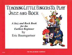 Teaching Little Fingers to Play Jazz and Rock - Book Only: Teaching Little Fingers to Play/Early Elementary Level