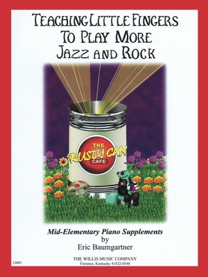 Teaching Little Fingers to Play More Jazz and Rock: Teaching Little Fingers to Play More/Mid-Elementary Level - Baumgartner, Eric (Composer)