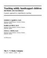 Teaching Mildly Handicapped Children: Methods and Materials: A Generic Approach to Comprehensive Teaching