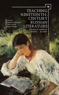 Teaching Nineteenth-Century Russian Literature: Essays in Honor of Robert l. Belknap