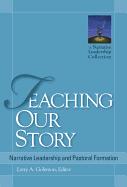 Teaching Our Story: Narrative Leadership and Pastoral Formation