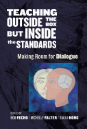 Teaching Outside the Box But Inside the Standards: Making Room for Dialogue