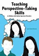 Teaching Perspective-Taking Skills to Children with Autism Spectrum Disorders