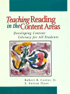 Teaching Reading in the Content Area: Developing Content Literacy for All Students - Cooter, Robert B, and Sutton Flynt, E