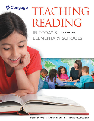 Teaching Reading in Today's Elementary Schools - Roe, Betty, and Smith, Sandra H, and Kolodziej, Nancy J