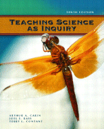 Teaching Science as Inquiry - Carin, Arthur A, and Bass, Joel E, and Contant, Terry L