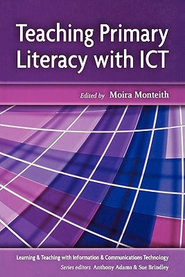 Teaching Secondary School Literacies with Ict - Monteith, Moira