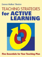 Teaching Strategies for Active Learning: Five Essentials for Your Teaching Plan