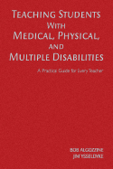 Teaching Students with Medical, Physical, and Multiple Disabilities