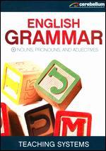 Teaching Systems: Grammar Module 1 - Nouns, Pronouns and Adjectives