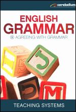 Teaching Systems: Grammar Module 5 - Agreeing with Grammar - 