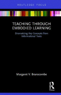 Teaching Through Embodied Learning: Dramatizing Key Concepts from Informational Texts