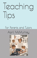 Teaching Tips: For Parents and Tutors