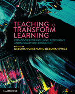 Teaching to Transform Learning: Pedagogies for Inclusive, Responsive and Socially Just Education