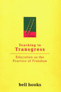 Teaching to Transgress:: Education as the Practice of Freedom (Harvest in Translation)