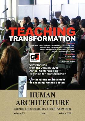 Teaching Transformation: Contributions from the January 2008 Annual Conference on Teaching for Transformation, UMass Boston - Tamdgidi, Mohammad H (Editor), and Zamel, Vivian (Guest editor)