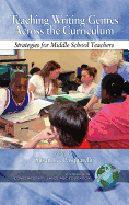 Teaching Writing Genres Across the Curriculum: Strategies for Middle School Teachers (Hc)