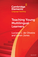 Teaching Young Multilingual Learners: Key Issues and New Insights