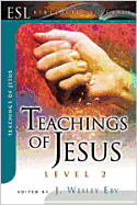 Teachings of Jesus: Level 2 - Eby, J Wesley