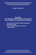 Teachings "on Salvation and Harmonious Development." Three Positions of Consciousness Structuring.: Prevention of Possible Global Catastrophe; Self-Regeneration; Events Control Directly Out of One`s Consciousness - Grabovoi, Grigori