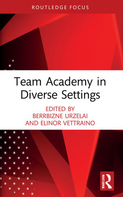 Team Academy in Diverse Settings - Urzelai, Berrbizne (Editor), and Vettraino, Elinor (Editor)