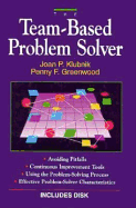 Team Based Problem Solver - Klubnik, Joan P, and Greenwood, Penny F