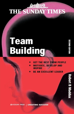 Team Building: An Exercise in Leadership - Maddux, Robert