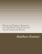 Team of Three: The Pros and Cons of the Christian Faith