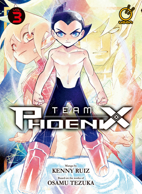 Team Phoenix Volume 3 - Ruiz, Kenny, and Tezuka, Osamu