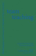Team Teaching: Across the Disciplines, Across the Academy