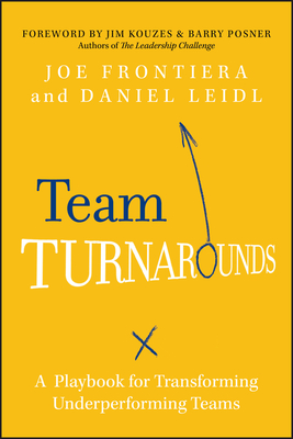 Team Turnarounds - Frontiera, Joe, and Leidl, Daniel, and Kouzes, James M (Foreword by)