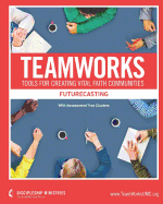 Teamworks: Futurecasting