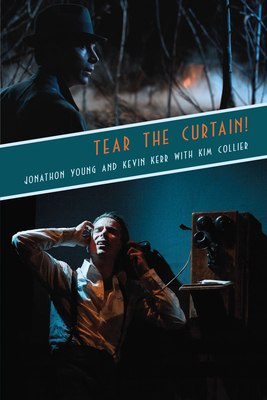 Tear the Curtain! - Kerr, Kevin, and Young, Jonathon, and Collier, Kim